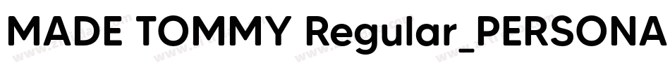 MADE TOMMY Regular_PERSONAL USE字体转换